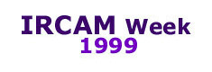IRCAM Week 1999